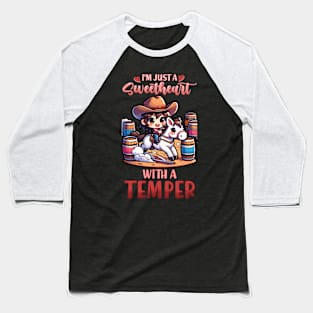 I'm Just A Sweetheart With A Temper I Equestrian Baseball T-Shirt